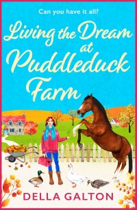 صورة الغلاف: Living the Dream at Puddleduck Farm 9781835185148