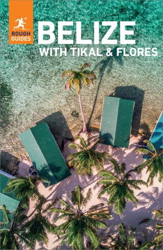 Cover image: Rough Guides Belize with Tikal and Flores: Travel Guide eBook 8th edition 9781835292372