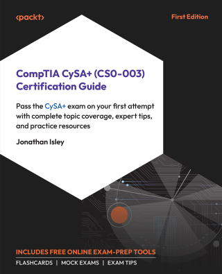 Cover image: CompTIA CySA+ (CS0-003) Certification Guide 1st edition 9781835468920