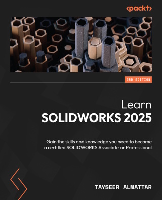 Cover image: Learn SOLIDWORKS 2025 3rd edition 9781835463086