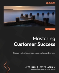 Imagen de portada: Mastering Customer Success 1st edition 9781835469033