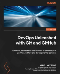 Cover image: DevOps Unleashed with Git and GitHub 1st edition 9781835463710