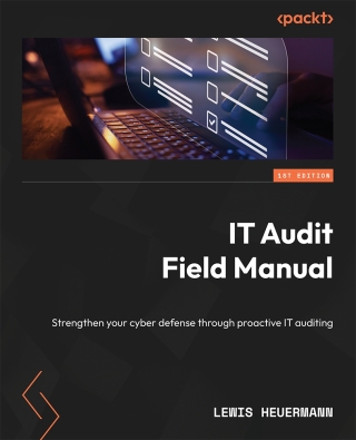 Cover image: IT Audit Field Manual 1st edition 9781835467930