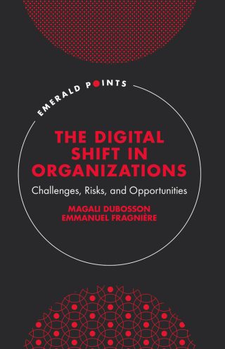 Cover image: The Digital Shift in Organizations 9781835495353