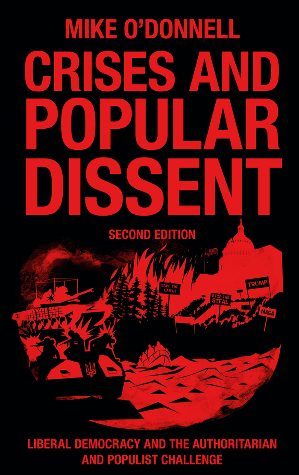 Crises and Popular Dissent Liberal Democracy and the Authoritarian and Populist Challenge 2nd Edition
