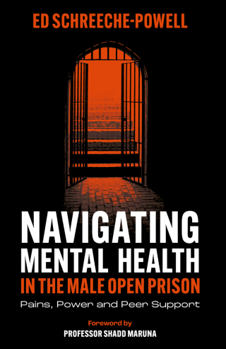 Cover image: Navigating Mental Health in the Male Open Prison 9781835497074