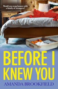 Cover image: Before I Knew You 9781835614402