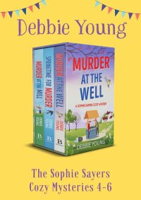 Omslagafbeelding: The Sophie Sayers Cozy Mysteries 4-6 9781835618783