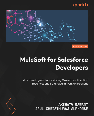 Cover image: MuleSoft for Salesforce Developers 2nd edition 9781835882320