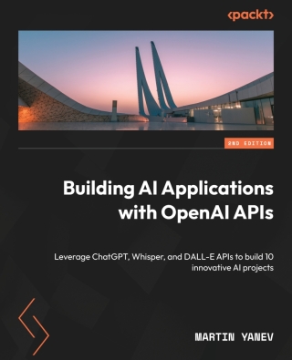 Cover image: Building AI Applications with OpenAI APIs 2nd edition 9781835884003