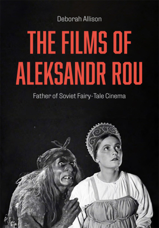 Cover image: The Films of Aleksandr Rou 9781835950647