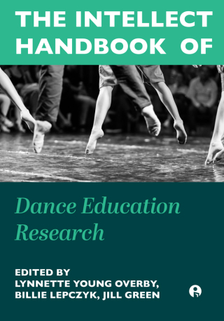 Cover image: The Intellect Handbook of Dance Education Research 9781835951347