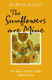 Cover image: The Sunflowers are Mine 9781836002697