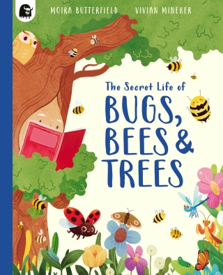 Titelbild: The Secret Life of Bugs, Bees & Trees 9781836003694