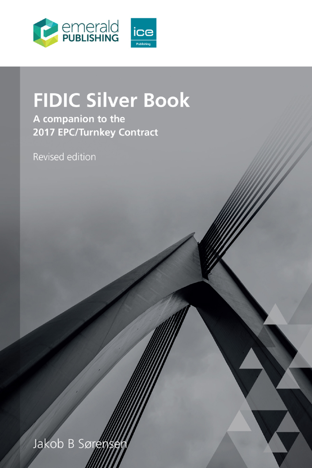 FIDIC Silver Book, Revised edition A companion to the 2017 EPC/Turnkey Contract 2nd Edition
