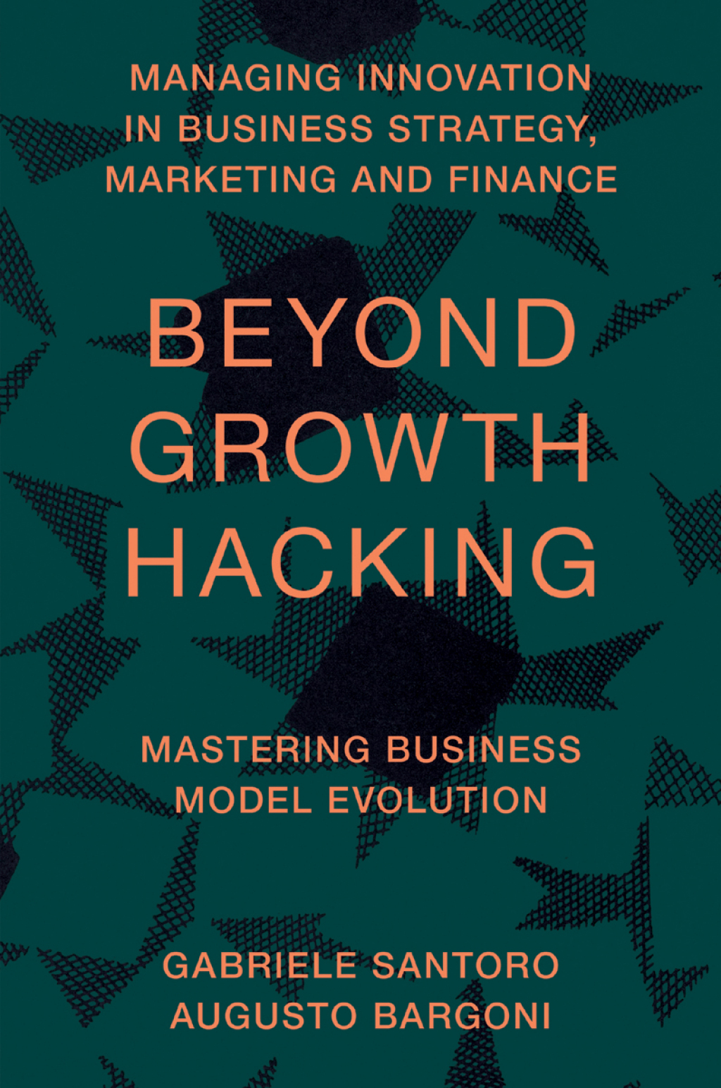 Beyond Growth Hacking Mastering Business Model Evolution
