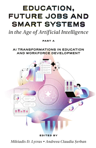 Cover image: Education, Future Jobs and Smart Systems in the Age of Artificial Intelligence, Part A 9781836089056