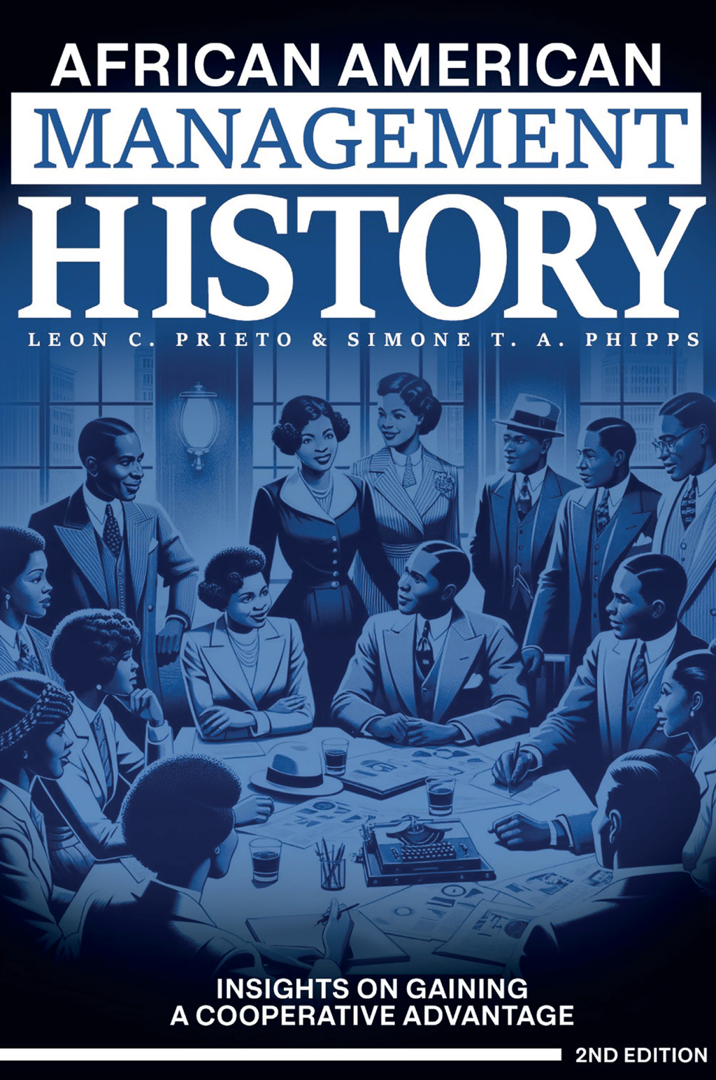 African American Management History Insights on Gaining a Cooperative Advantage 2nd Edition