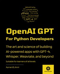 Cover image: OpenAI GPT For Python Developers 1st edition 9781836202417