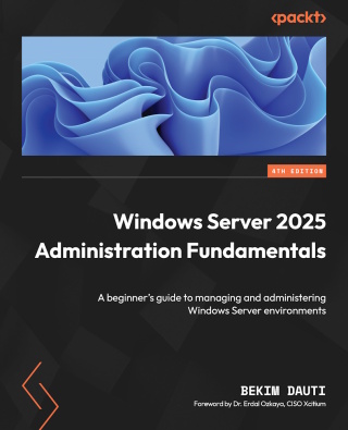 Cover image: Windows Server 2025 Administration Fundamentals 4th edition 9781836205012