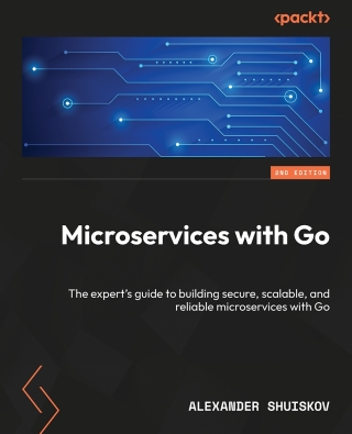 Cover image: Microservices with Go 2nd edition 9781836207337