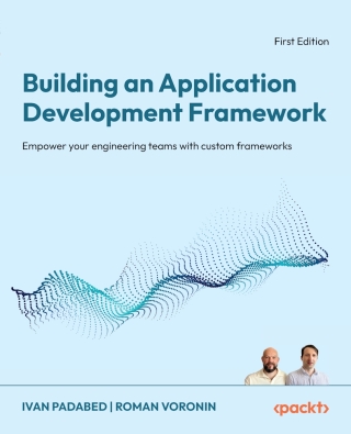 Cover image: Building an Application Development Framework 1st edition 9781836208570