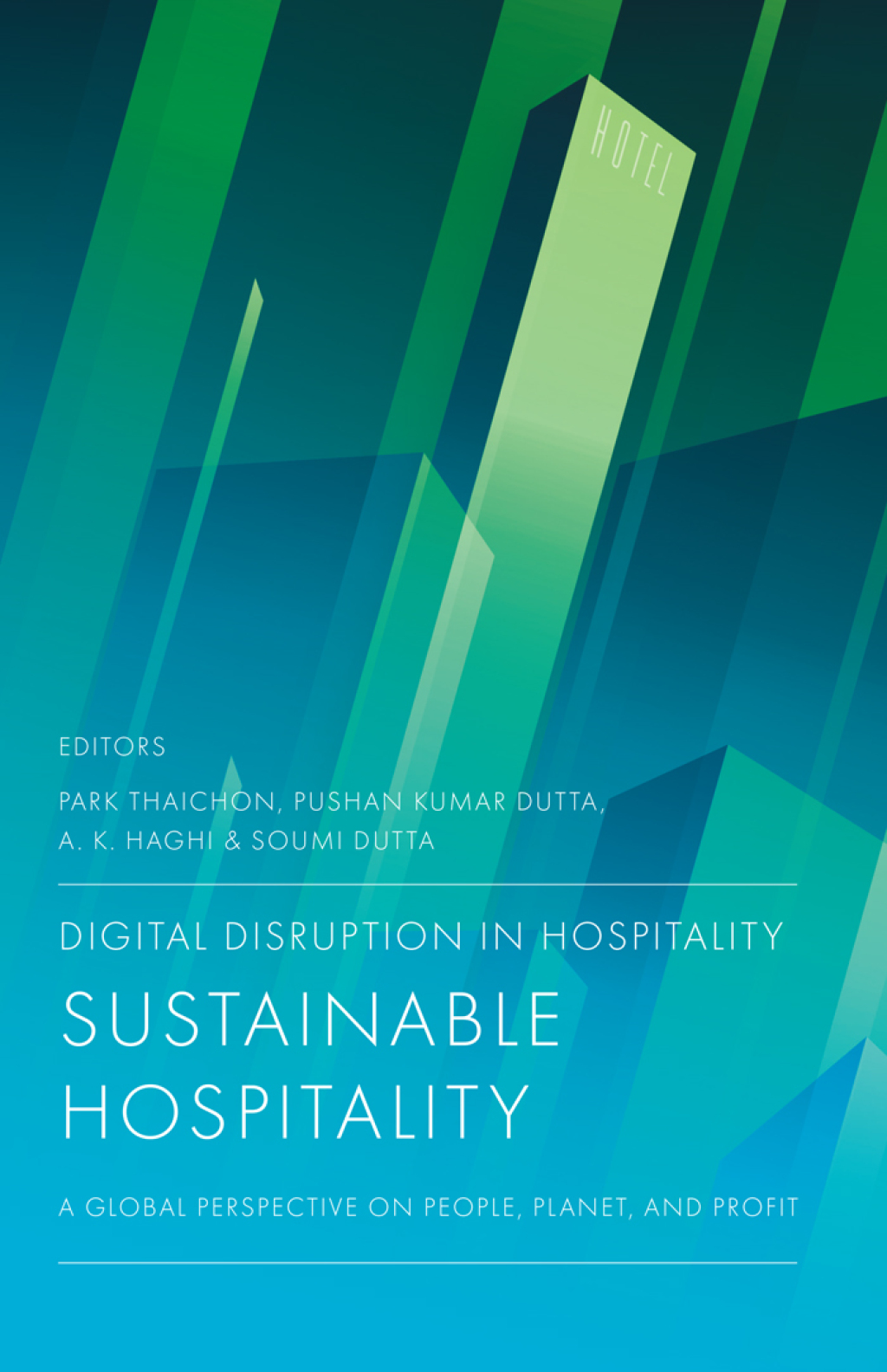 Digital Disruption in Hospitality, Sustainable Hospitality A Global Perspective on People, Planet, and Profit