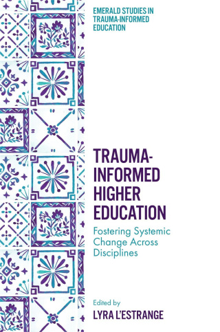 Cover image: Trauma-Informed Higher Education 9781836624370