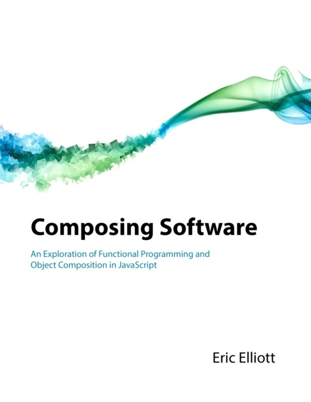 Composing Software 1st Edition