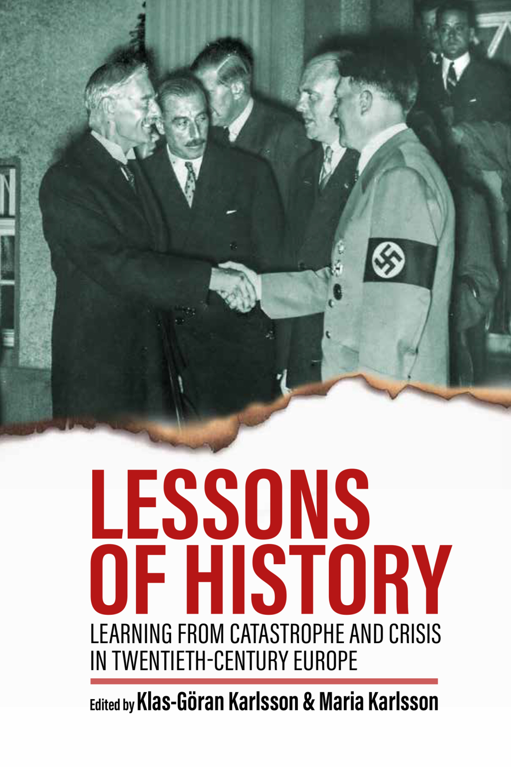 Lessons of History Learning from Catastrophe and Crisis in Twentieth-Century Europe 1st Edition