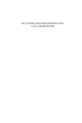 صورة الغلاف: Re-Turns, Entanglements and Collaborations 1st edition 9781836951087