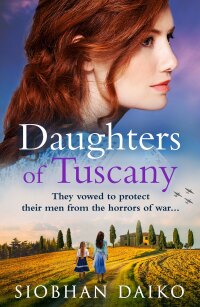 صورة الغلاف: Daughters of Tuscany 9781837518807