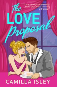 Cover image: The Love Proposal 9781837519323