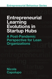 Cover image: Entrepreneurial Learning Evolutions in Startup Hubs 9781837530717