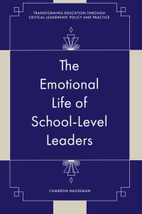 Cover image: The Emotional Life of School-Level Leaders 9781837531370