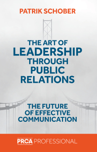 Cover image: The Art of Leadership through Public Relations 9781837536337
