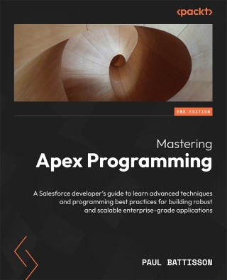 Cover image: Mastering Apex Programming 2nd edition 9781837638352
