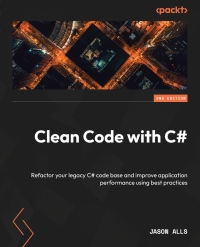 Cover image: Clean Code with C# 2nd edition 9781837635191