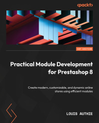 Cover image: Practical Module Development for Prestashop 8 1st edition 9781837635962
