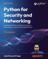 Cover image: Python for Security and Networking 3rd edition 9781837637553