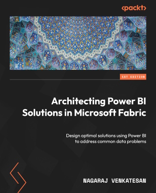 Cover image: Architecting Power BI Solutions in Microsoft Fabric 1st edition 9781837639564