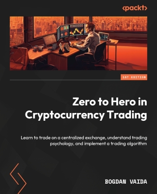 Cover image: Zero to Hero in Cryptocurrency Trading 1st edition 9781837631285