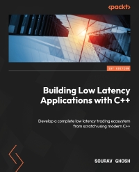 Cover image: Building Low Latency Applications with C++ 1st edition 9781837639359