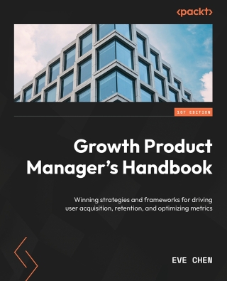 Cover image: Growth Product Manager's Handbook 1st edition 9781837635955