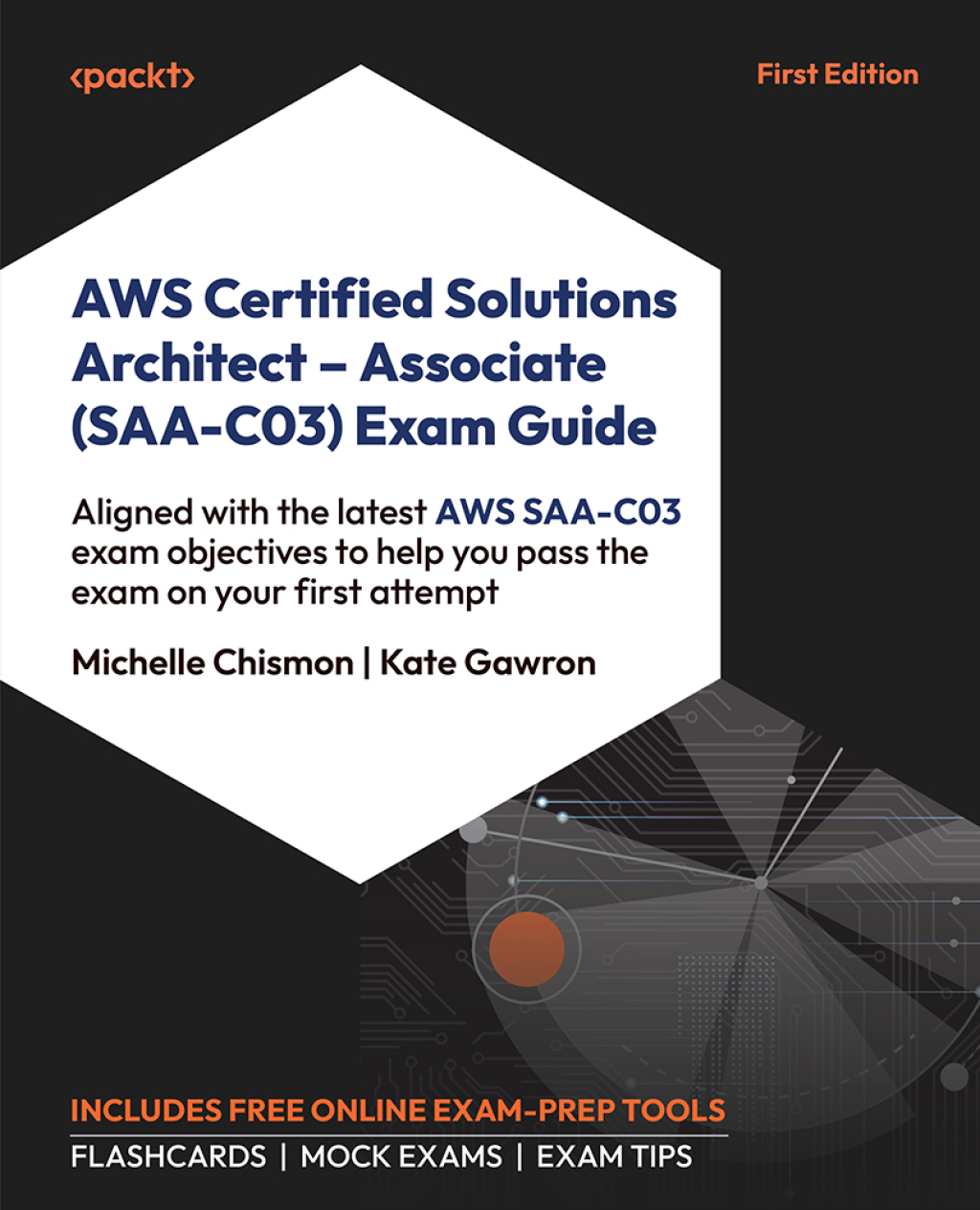 AWS Certified Solutions Architect – Associate (SAA-C03) Exam Guide 1st Edition