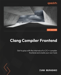 Cover image: Clang Compiler Frontend 1st edition 9781837630981