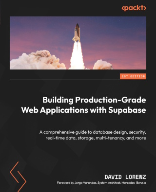 Cover image: Building Production-Grade Web Applications with Supabase 1st edition 9781837630684