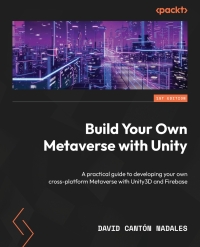 Cover image: Build Your Own Metaverse with Unity 1st edition 9781837631735