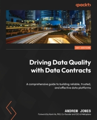 Cover image: Driving Data Quality with Data Contracts 1st edition 9781837635009