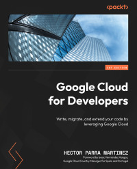 Cover image: Google Cloud for Developers 1st edition 9781837630745